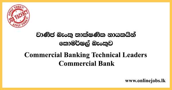 Commercial Banking Technical Leaders Commercial Bank