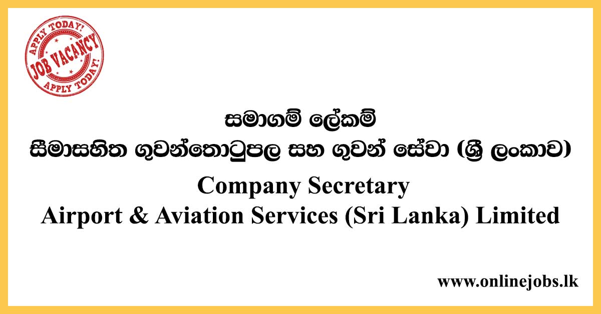 Company Secretary - Airport & Aviation Services (Sri Lanka) Limited