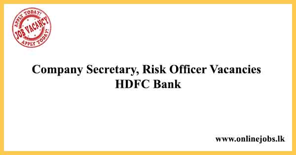 Company Secretary, Risk Officer Vacancies HDFC Bank