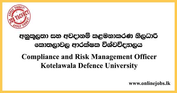 Compliance and Risk Management Officer Kotelawala Defence University