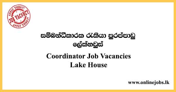 Coordinator Job Vacancies Lake House
