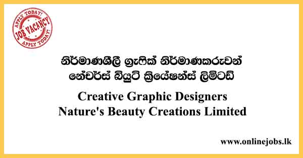Creative Graphic Designers - Natures Beauty Creations (Pvt) Ltd Vacancies