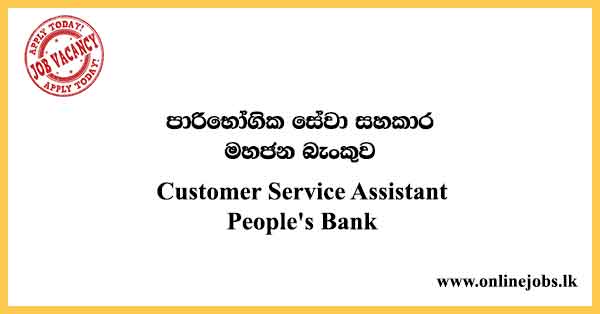 Customer Service Assistant - People's Bank