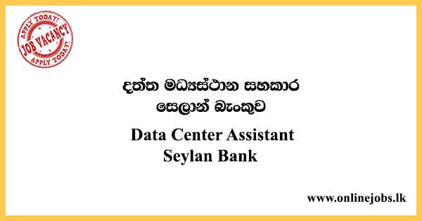 Data Center Assistant Seylan Bank
