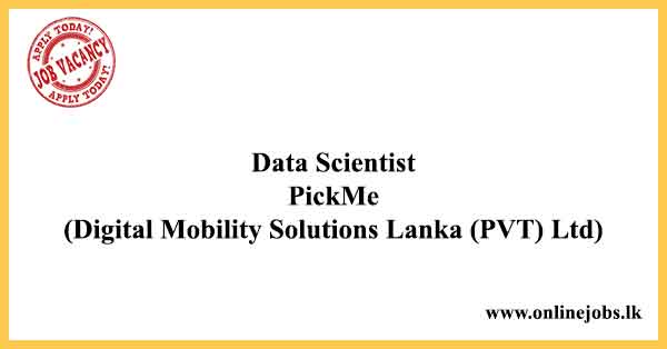 Data Scientist vacancies at PickMe (Digital Mobility Solutions Lanka (PVT) Ltd)