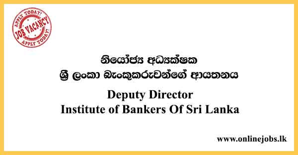 Deputy Director Institute of Bankers Of Sri Lanka