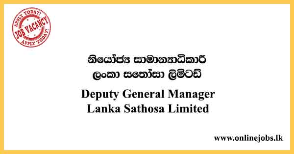 Deputy General Manager Lanka Sathosa Limited