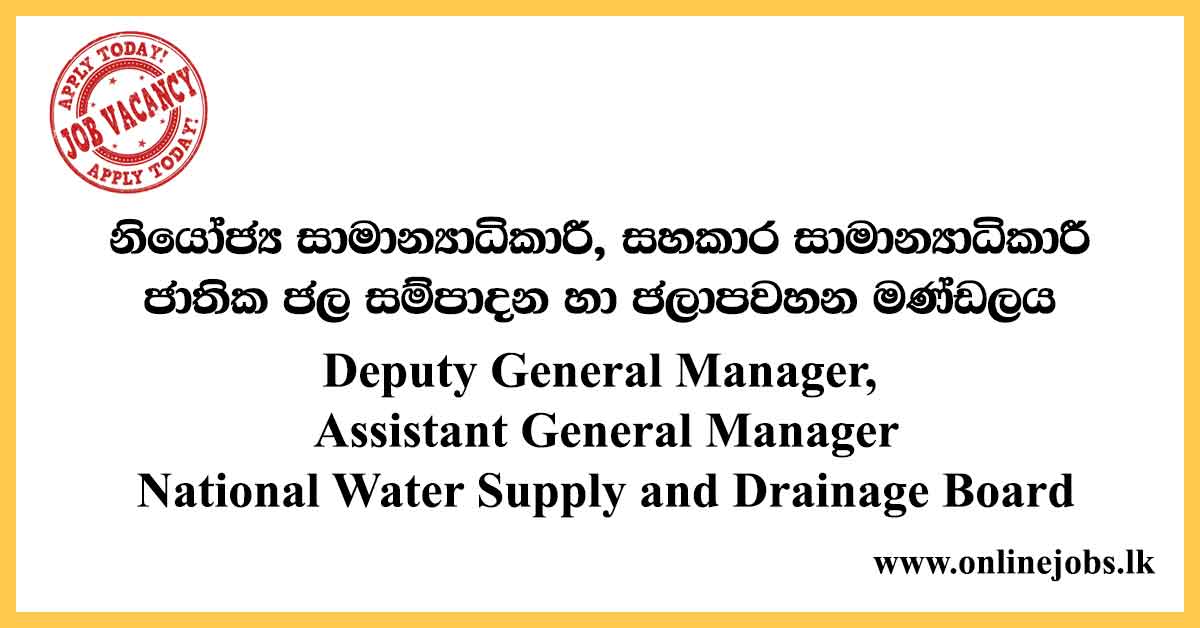 Deputy General Manager - National Water Supply and Drainage Board Vacancies 2020
