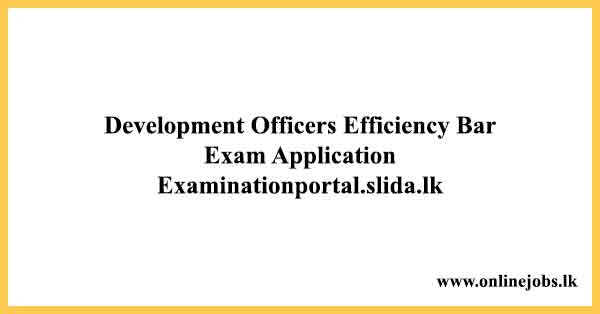 Development Officers Efficiency Bar Exam Application 2024 - Examinationportal.slida.lk
