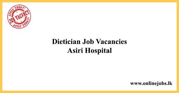 Dietician Job Vacancies Asiri Hospital