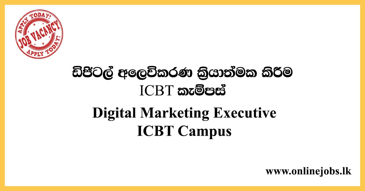 Digital Marketing Executive ICBT Campus Job Vacancies