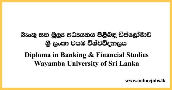 Diploma in Banking & Financial Studies 2024 - Wayamba University of Sri Lanka