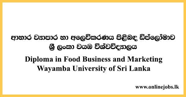 Diploma in Food Business and Marketing 2024 - Wayamba University of Sri Lanka