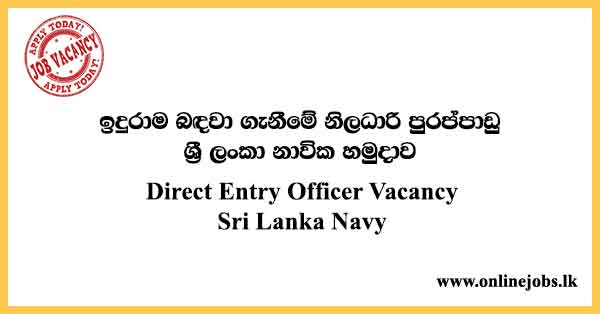 Direct Entry Officer Vacancies - Sri Lanka Navy Job Vacancies 2024
