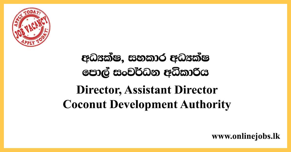 Director, Assistant Director - Coconut Development Authority Vacancies 2020