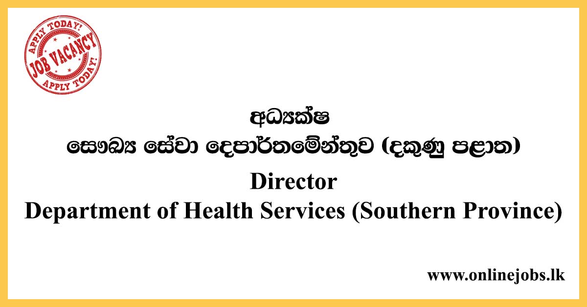 Director - Department of Health Services (Southern Province)