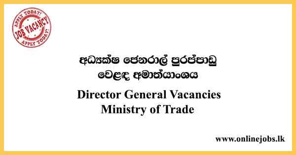 Director General Vacancies Ministry of Trade