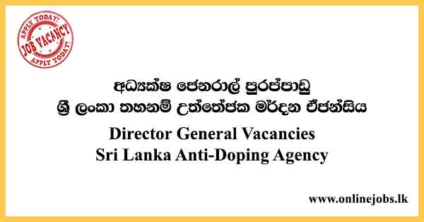 Director General Vacancies Sri Lanka Anti-Doping Agency