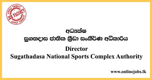Director - Sugathadasa National Sports Complex Authority