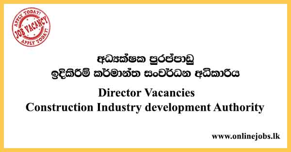 Director Vacancies Construction Industry development Authority