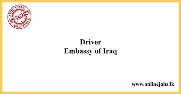 Driver - Embassy of Iraq Job Vacancies 2022