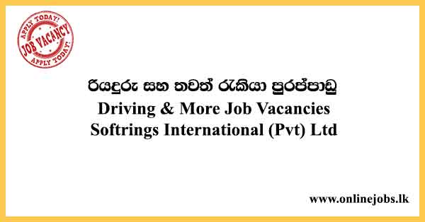 Driving Job Vacancies & More Jobs - Softrings International (Pvt) Ltd