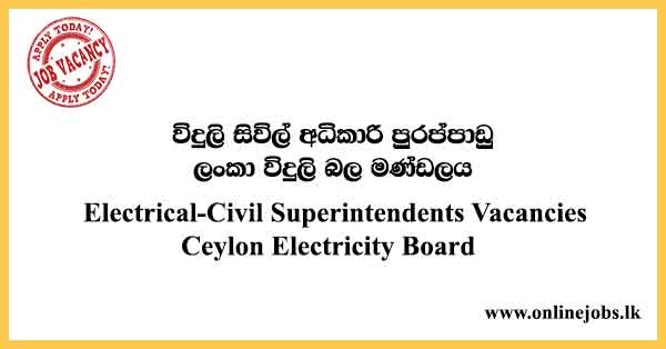 Electrical-Civil Superintendents Vacancies Ceylon Electricity Board