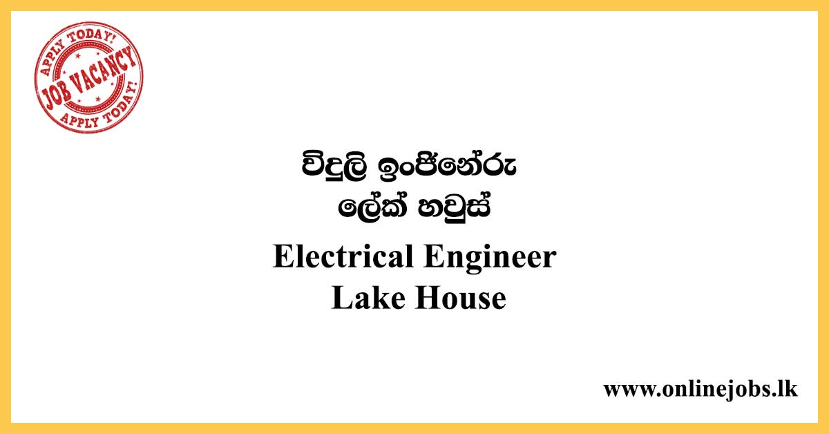 Electrical Engineer - Lake House Jobs