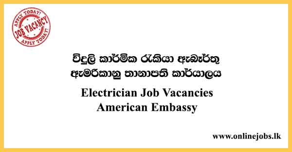 Electrician - American Embassy Job Vacancies 2023