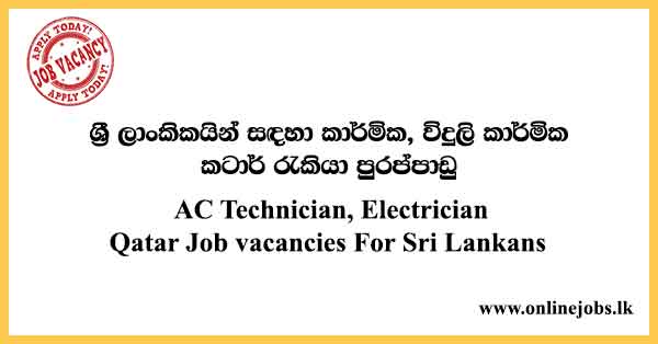 AC Technician, Electrician Qatar Job vacancies For Sri Lankans 2022 | Foreign Jobs For Sri Lankans