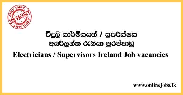 HV Substation Electricians / Supervisors Ireland Job vacancies For Sri Lankan 2024 - Fohntech Group
