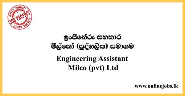 Engineering Assistant Milco (pvt) Ltd