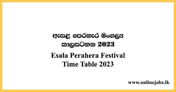 Esala Perahera Festival Time Table 2023