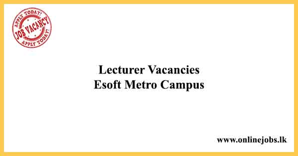 Private University Lecturer Vacancies - Esoft Metro Campus Vacancies 2022