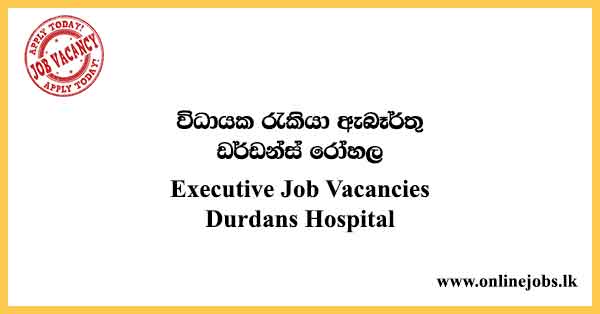Executive Job Vacancies Durdans Hospital