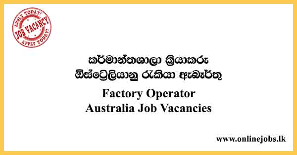 Factory Operator Australia Job Vacancies