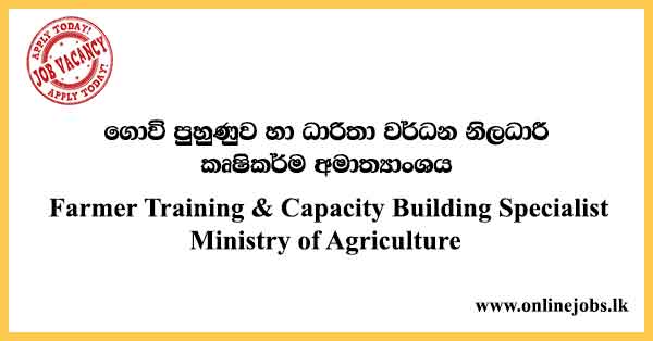 Farmer Training & Capacity Building Specialist Ministry of Agriculture