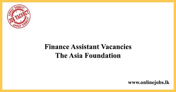 Finance Assistant Vacancies - The Asia Foundation