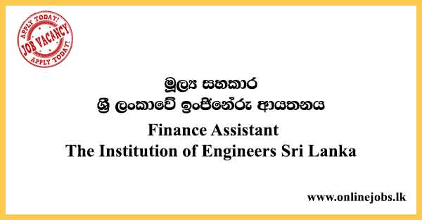Finance Assistant - The Institution of Engineers Sri Lanka Vacancies 2021