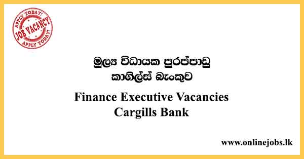 Finance Executive Vacancies Cargills Bank