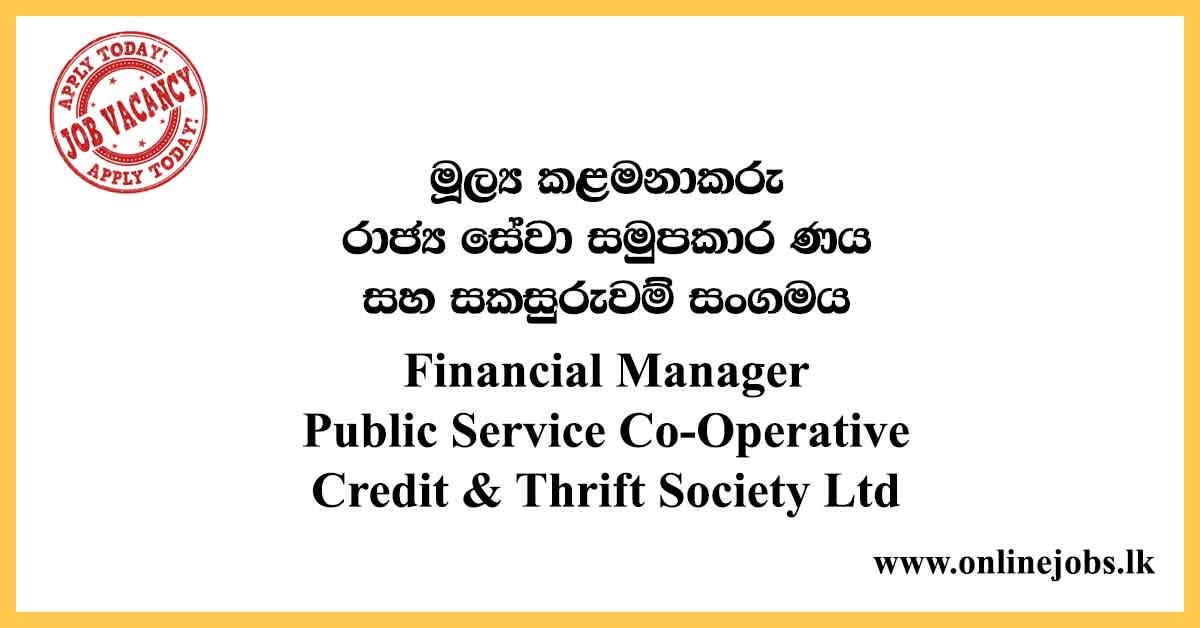 Financial Manager - Public Service Co-Operative Credit & Thrift Society Ltd Vacancies