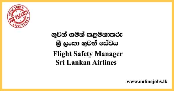 Flight Safety Manager - Sri Lankan Airlines