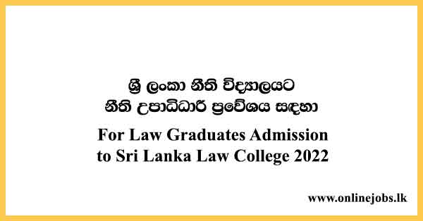 For Law Graduates Admission to Sri Lanka Law College 2022