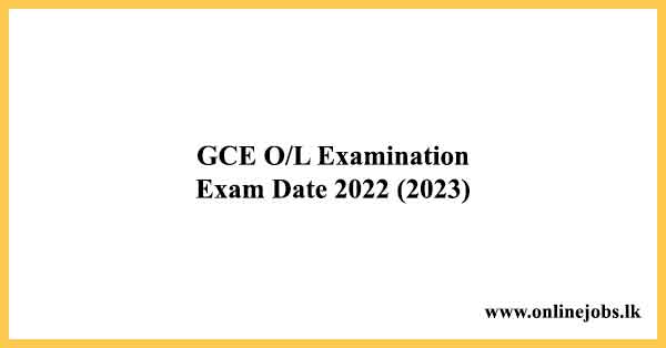 GCE O/L Examination Exam Date 2022 (2023)