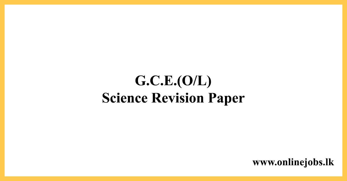 G.C.E.(O/L) Science Revision Paper