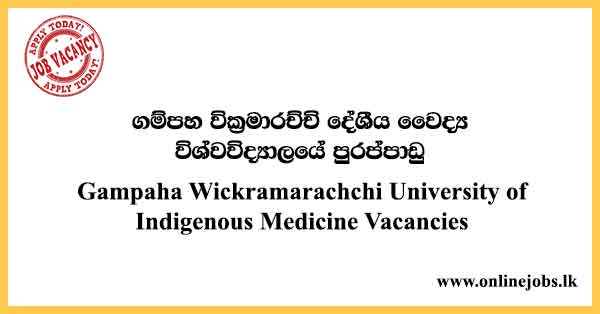 Gampaha Wickramarachchi University of Indigenous Medicine Vacancies