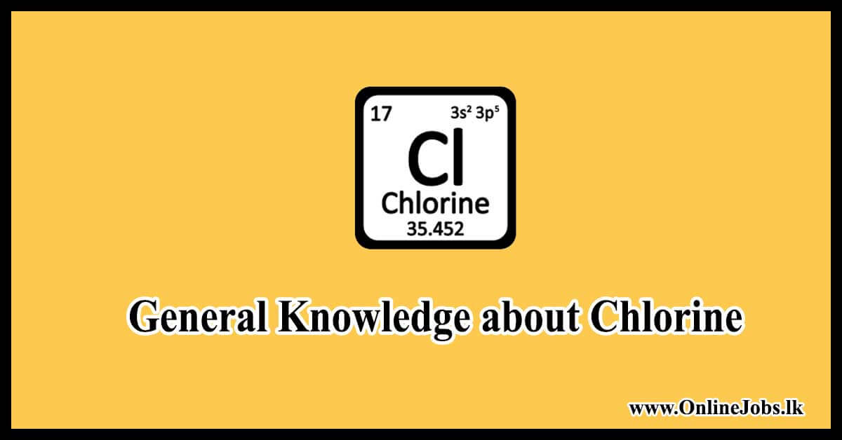 General Knowledge about Chlorine