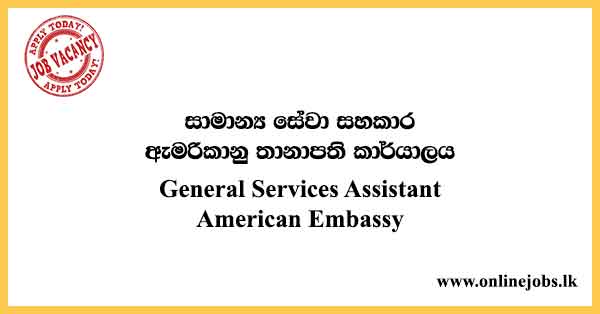 General Services Assistant American Embassy
