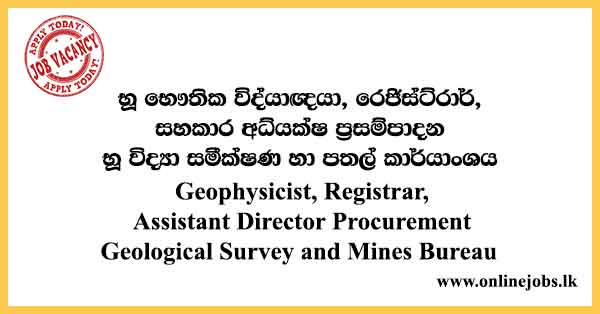 Geophysicist, Registrar, Assistant Director Procurement Geological Survey and Mines Bureau