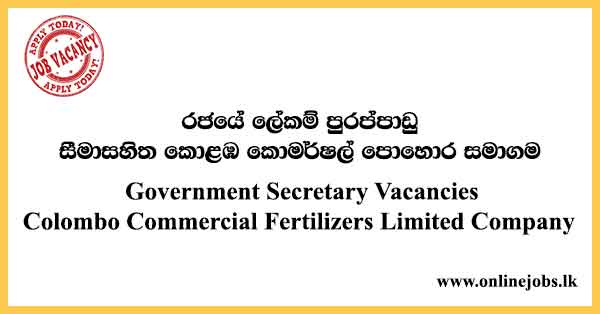 Government Secretary Vacancies Colombo Commercial Fertilizers Limited Company